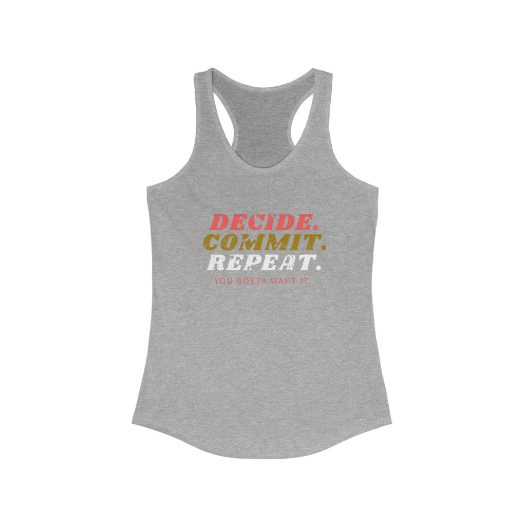 Decide Commit Repeat *Women's Ideal Racerback Tank