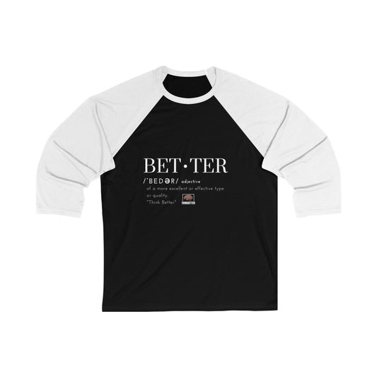 Think Better Cover all the Bases - Unisex 3\4 Sleeve Baseball Tee