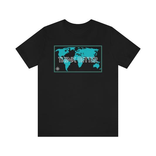 Think Better World *Unisex Jersey Short Sleeve Tee