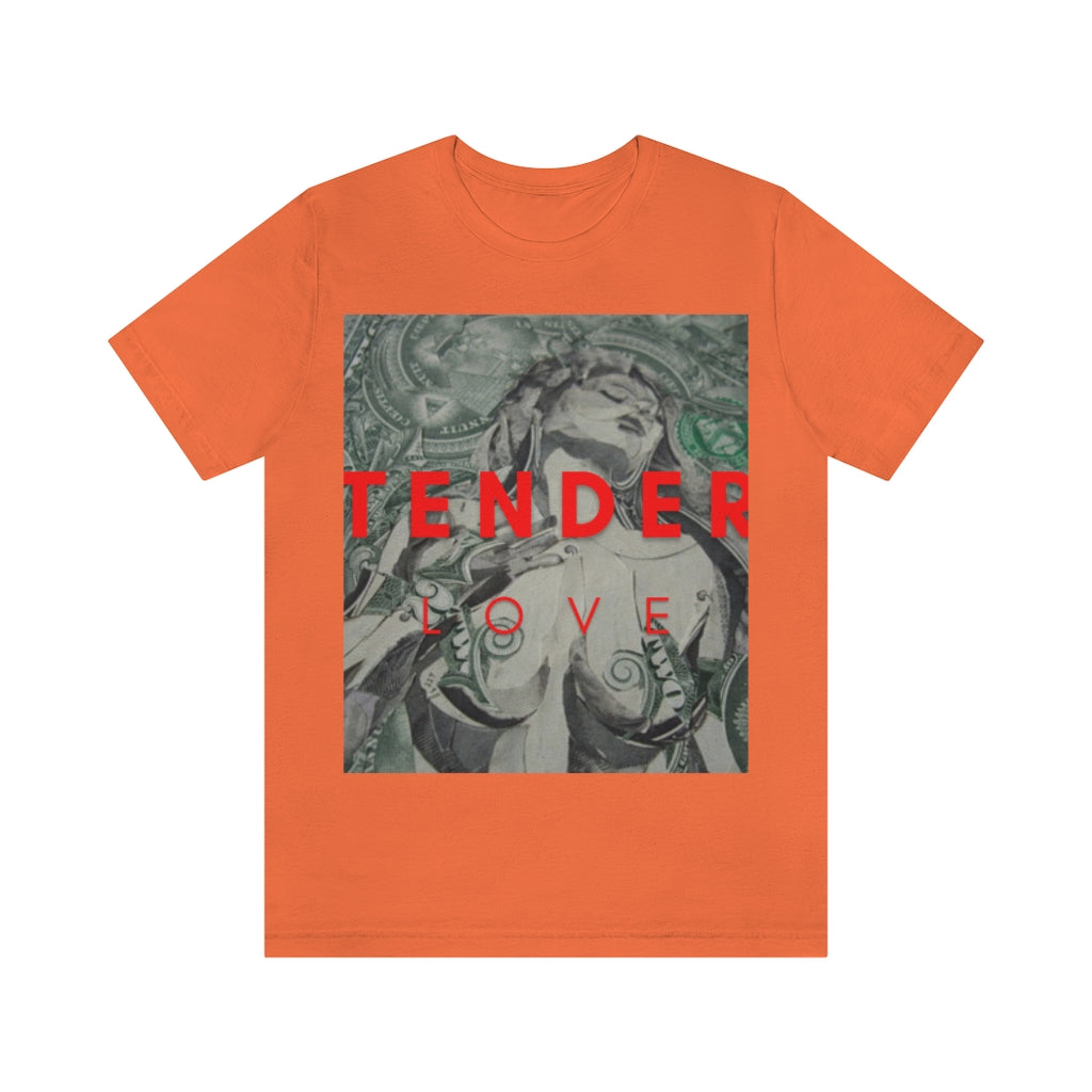 Tender Love - Unisex Jersey Short Sleeve Tee